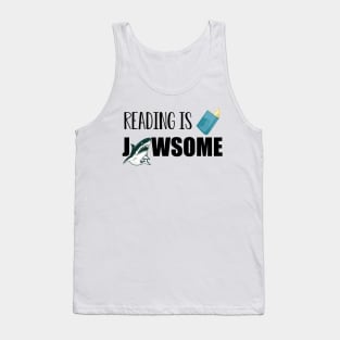 Book - Reading is Jawsome Tank Top